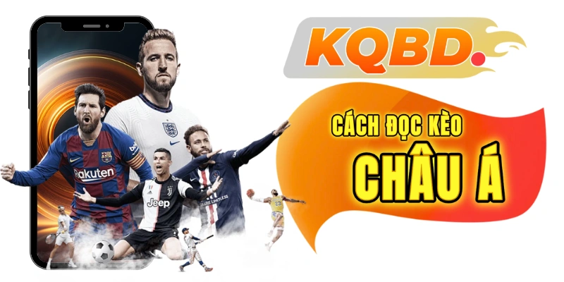 Cách đọc kèo Châu Á (Handicap) từ cơ bản đến nâng cao
